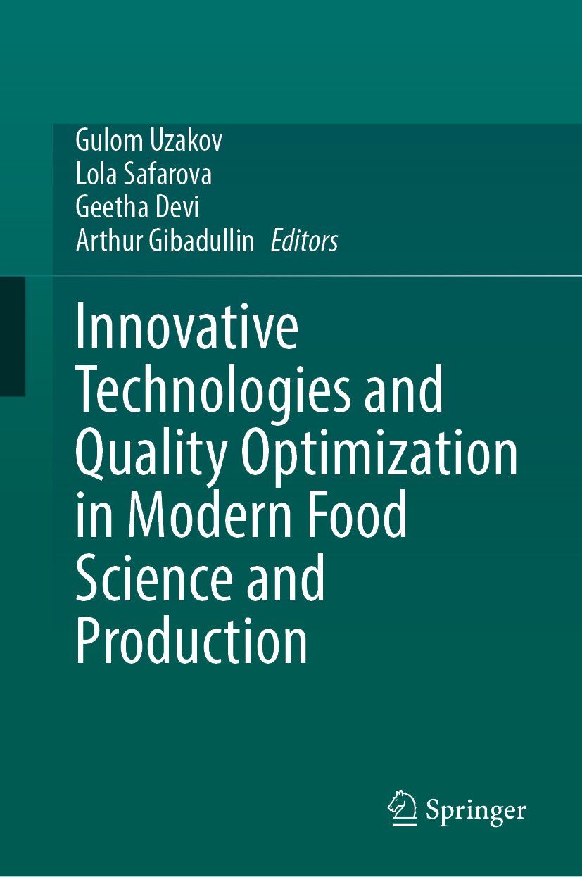 Innovative Technologies and Quality Optimization in Modern Food Science and Production