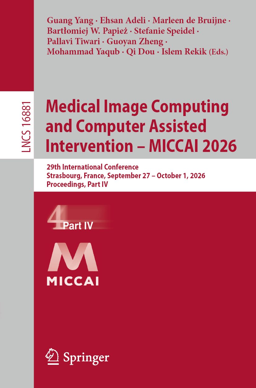 Medical Image Computing and Computer Assisted Intervention – MICCAI 2026