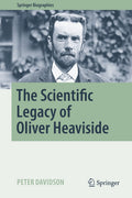 The Scientific Legacy of Oliver Heaviside