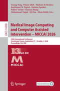 Medical Image Computing and Computer Assisted Intervention – MICCAI 2026