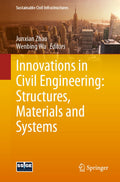 Innovations in Civil Engineering: Structures, Materials and Systems