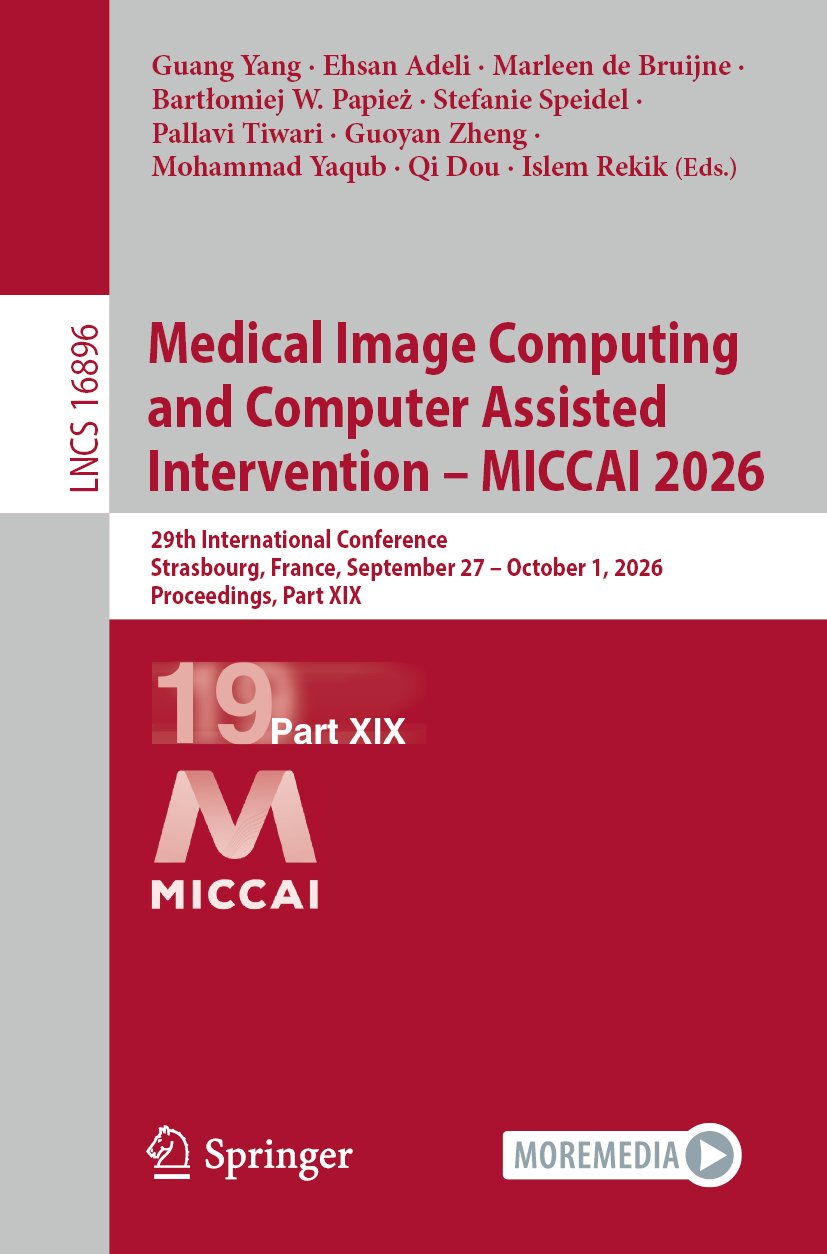 Medical Image Computing and Computer Assisted Intervention – MICCAI 2026