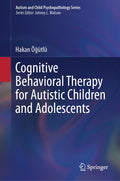 Cognitive Behavioral Therapy for Autistic Children and Adolescents