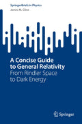 A Concise Guide to General Relativity