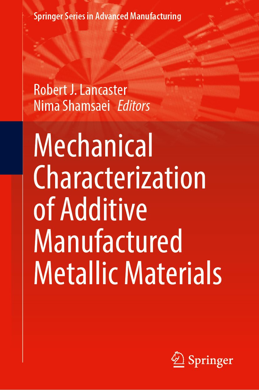 Mechanical Characterization of Additive Manufactured Metallic Materials