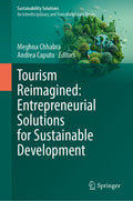 Tourism Reimagined: Entrepreneurial Solutions for Sustainable Development