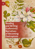 Reading and Writing Ecofeminist Narratives of Becoming