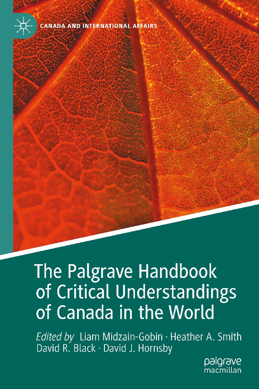 The Palgrave Handbook of Critical Understandings of Canada in the World