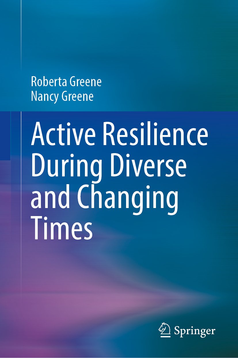 Active Resilience During Diverse and Changing Times