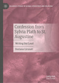 Confession from Sylvia Plath to St. Augustine