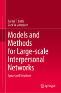 Models and Methods for Large-scale Interpersonal Networks