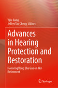 Advances in Hearing Protection and Restoration