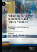 Redefining Paradigms in Economics and Politics, Volume II