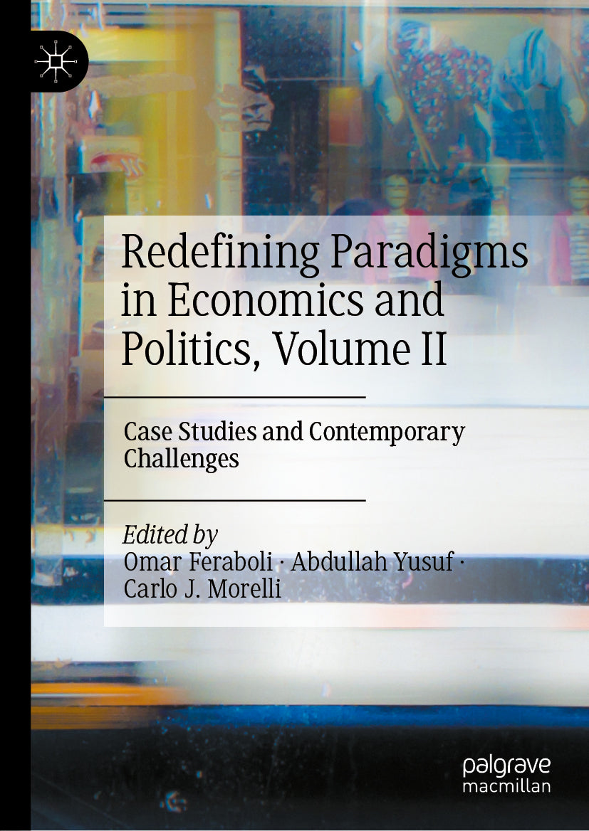Redefining Paradigms in Economics and Politics, Volume II