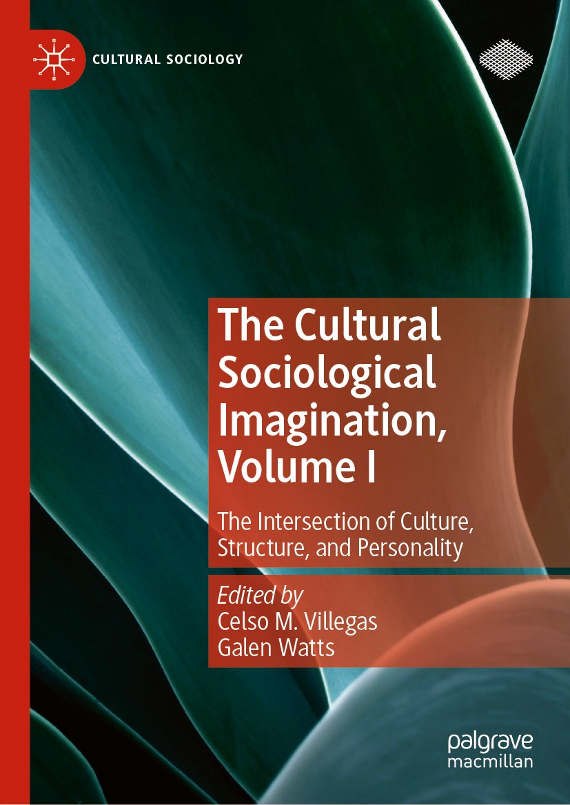 The Cultural Sociological Imagination, Volume I