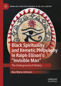 Black Spirituality and Kemetic Philosophy in Ralph Ellison's "Invisible Man"