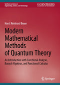 Modern Mathematical Methods of Quantum Theory
