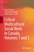 Critical Multicultural Social Work in Canada, Volumes 1 and 2