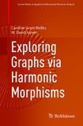 Exploring Graphs via Harmonic Morphisms