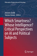 Which Smartness? Whose Intelligence? Critical Perspectives on AI and Political Subjects