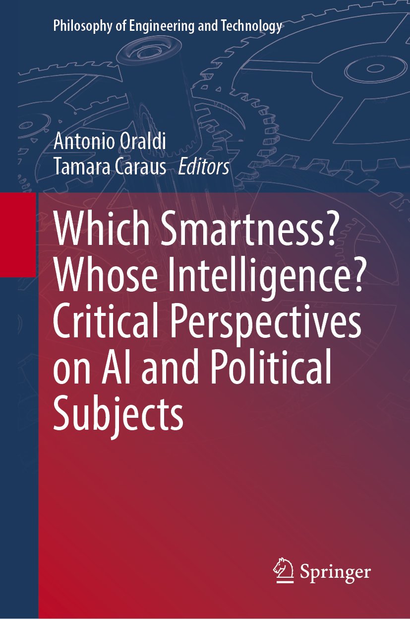 Which Smartness? Whose Intelligence? Critical Perspectives on AI and Political Subjects
