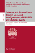 Software and Systems Reuse, Product Lines, and Configuration -- VARIABILITY 2026 Satellite Events