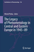 The Legacy of Phenomenology in Central and Eastern Europe in 1945–89