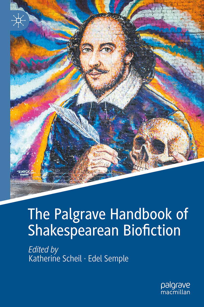 The Palgrave Handbook of Shakespearean Biofiction