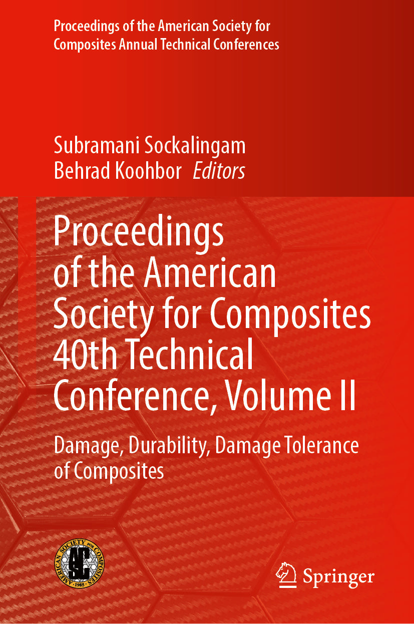 Proceedings of the American Society for Composites 40th Technical Conference, Volume II