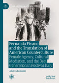 Fernanda Pivano and the Translation of American Counterculture