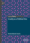 Cruelty as a Political Vice