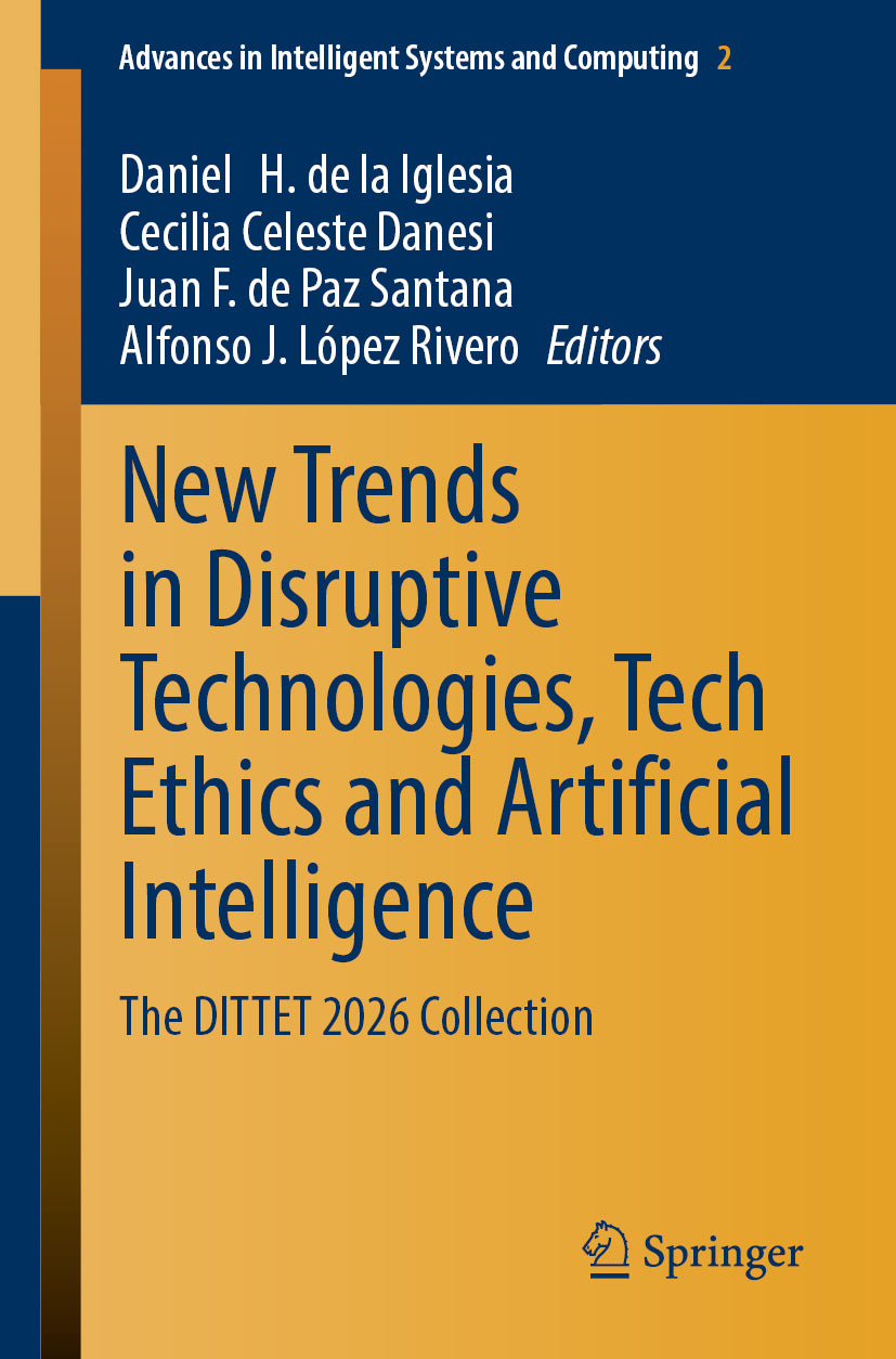New Trends in Disruptive Technologies, Tech Ethics and Artificial Intelligence