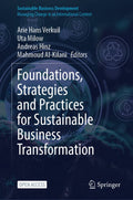 Foundations, Strategies and Practices for Sustainable Business Transformation