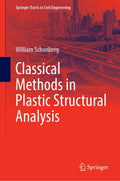 Classical Methods in Plastic Structural Analysis