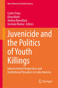 Juvenicide and the Politics of Youth Killings