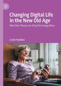 Changing Digital Life in the New Old Age