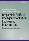 Responsible Artificial Intelligence for Critical Engineering Infrastructure