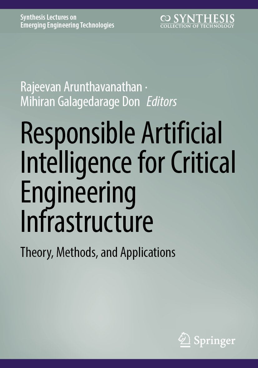 Responsible Artificial Intelligence for Critical Engineering Infrastructure