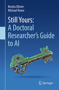 Still Yours: A Doctoral Researcher's Guide to AI
