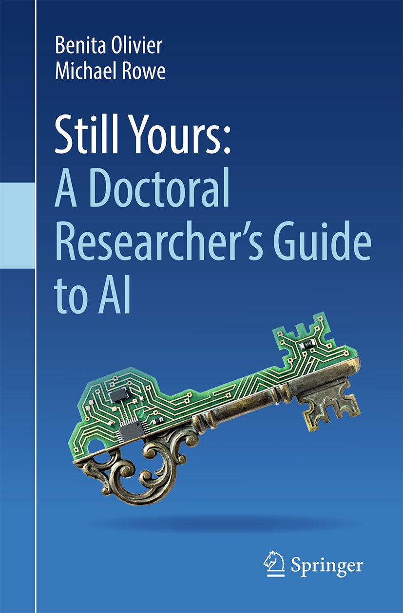 Still Yours: A Doctoral Researcher's Guide to AI