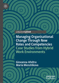 Managing Organisational Change Through New Roles and Competencies