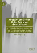 Collective Efficacy for Higher Education Transformation