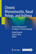 Chronic Rhinosinusitis, Nasal Polyps, and Asthma