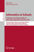 Informatics in Schools. Challenges and Opportunities in Informatics Education in the Era of AI