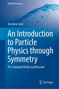 An Introduction to Particle Physics through Symmetry