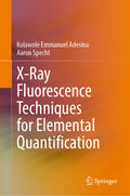 X-Ray Fluorescence Techniques for Elemental Quantification