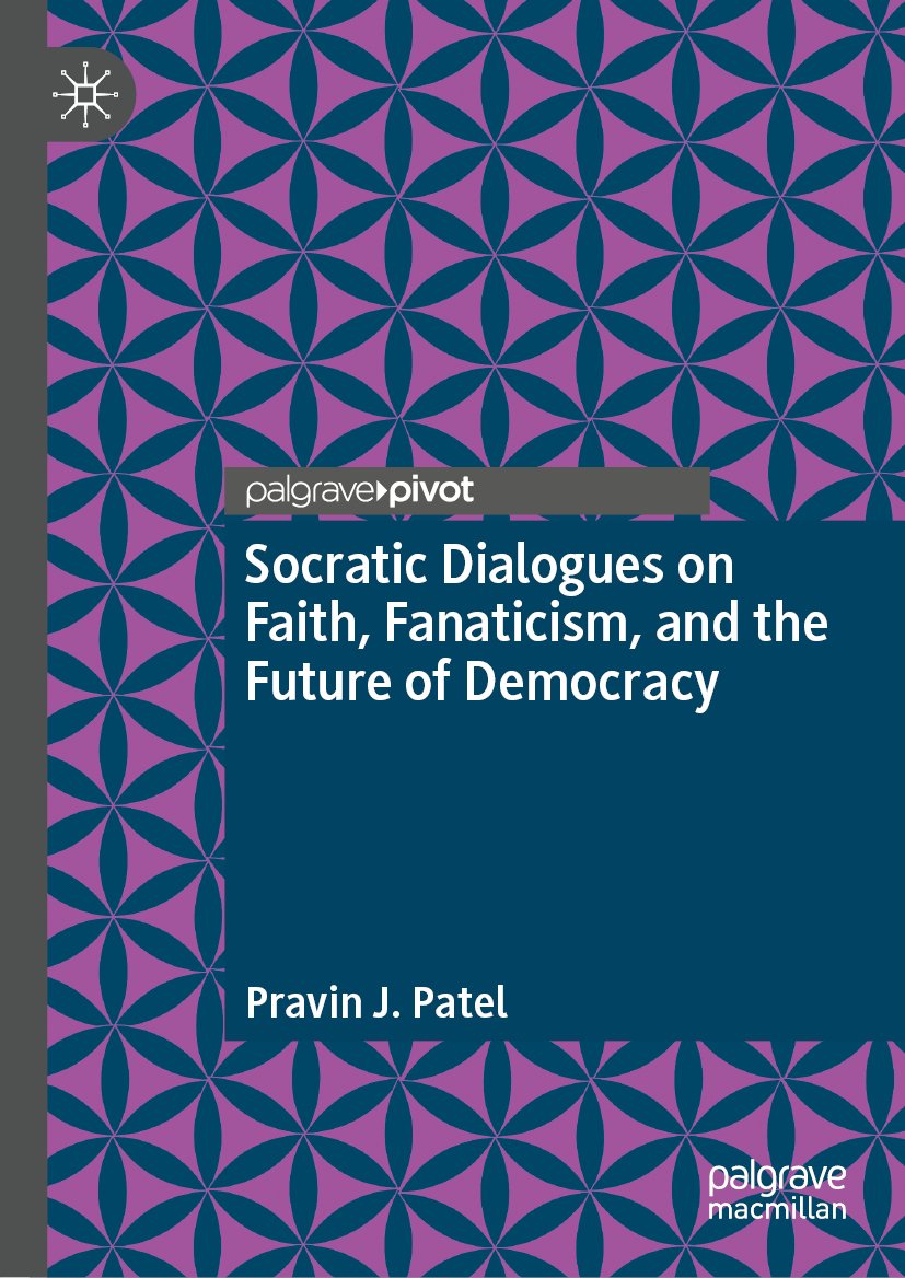 Socratic Dialogues on Faith, Fanaticism, and the Future of Democracy