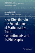 New Directions in the Foundations of Mathematics: Truth, Commitments and its Philosophy