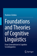 Foundations and Theories of Cognitive Linguistics