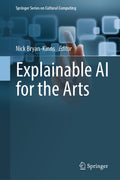 Explainable AI for the Arts
